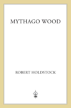 [Mythago Wood 01] • Mythago Wood